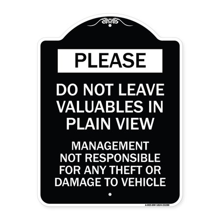 SIGNMISSION Do Not Leave Valuables in Plain View Management Not Responsible for ANY Theft, A-DES-BW-1824-23280 A-DES-BW-1824-23280
